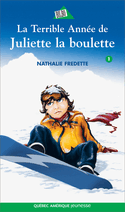 Terrible Année de Juliette la boulette (La)